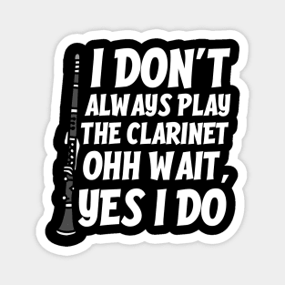 Funny Clarinet Quote Magnet