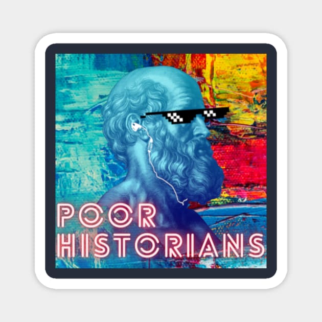 Poor Historians Alternate Logo Magnet by Poor Historians Podcast