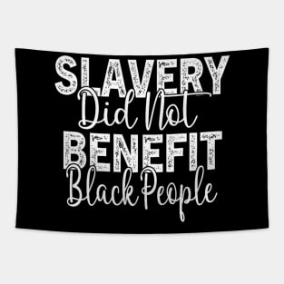 Slavery Did Not Benefit Black People Tapestry