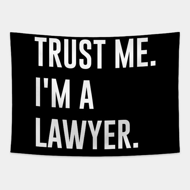 Trust me I am a lawyer Tapestry by outdoorlover