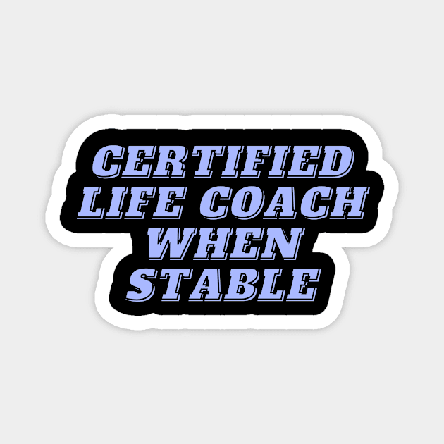 certified life coach Magnet by segismundoart