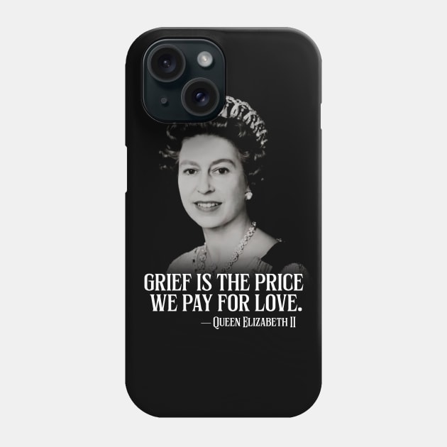 Queen Elizabeth II Quote Phone Case by Distant War