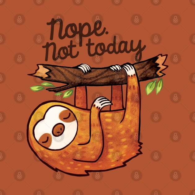 Not Today Sloth by MichelleScribbles