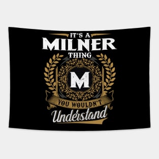 It Is A Milner Thing You Wouldn't Understand Tapestry