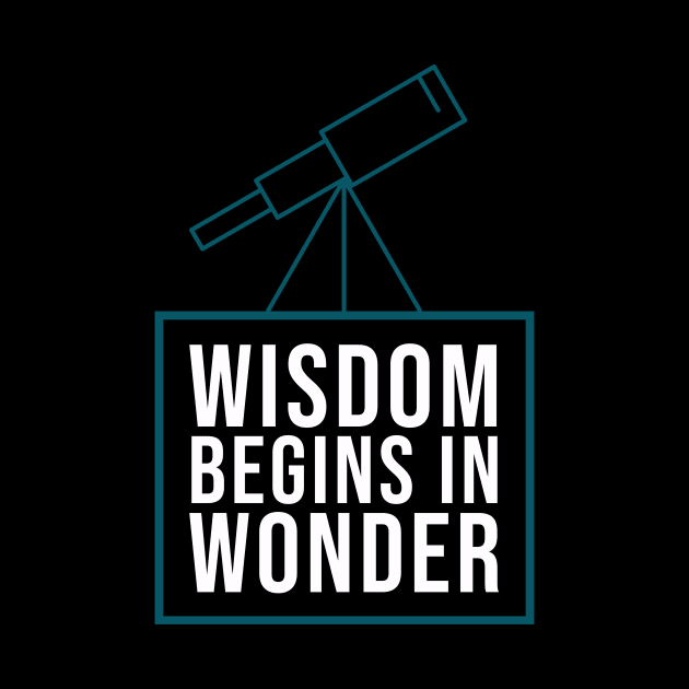 Wisdom begins in wonder - Socrates quote by Room Thirty Four