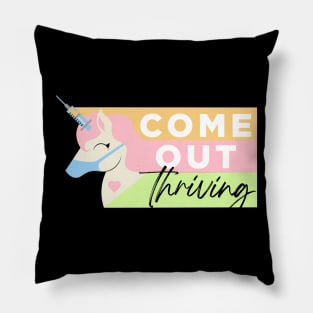 Come Out Thriving Pillow