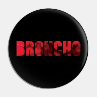 BRONCHO Bad Behavior Pin