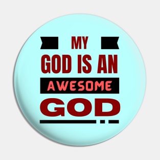 My God Is An Awesome God | Christian Pin