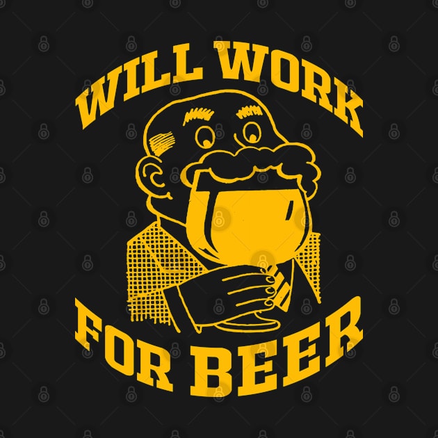 WILL WORK FOR BEER by redhornet