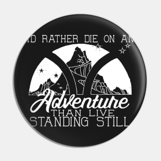 I'd Rather Die on an Adventure - Lila Bard - A Darker Shade of Magic Pin