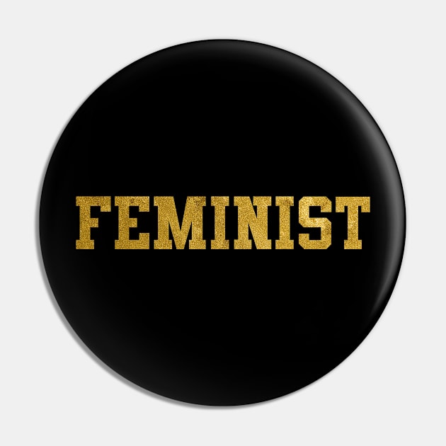 Feminist Gold University College Pin by Flippin' Sweet Gear