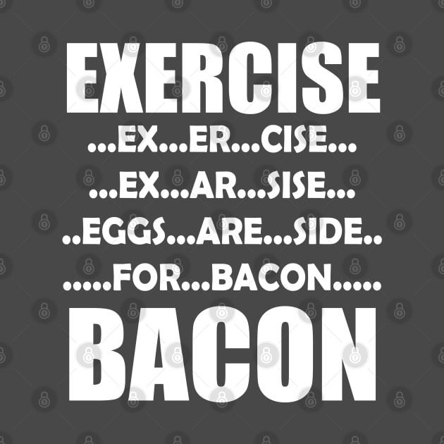 Exercise Bacon by Meat Beat