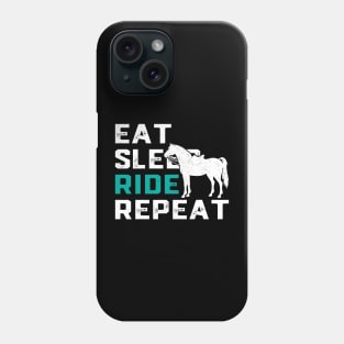 Eat Sleep Ride Horses Repeat Horseback Riding Phone Case