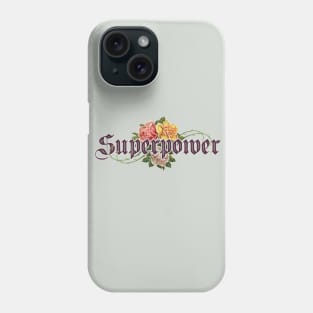 SUPERPOWER Phone Case