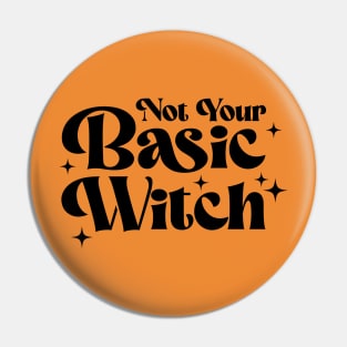 Not Your Basic Witch Pin