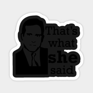 that's what she said , The Office tv show Magnet