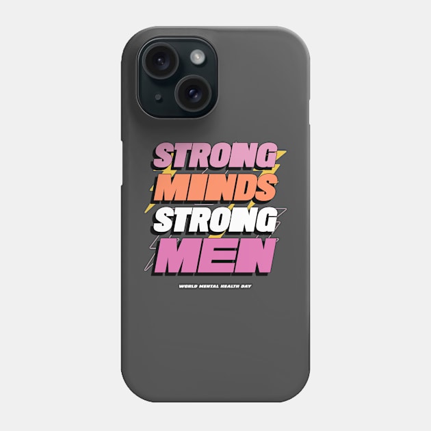 Strong Minds, Strong Men Phone Case by flodad