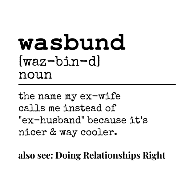 WASBUND DEFINITION (Jennifer Hurvitz) by Doing Relationships Right  MERCH! 