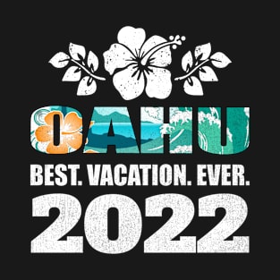 Oahu Best Vacation Ever 2022 Souvenir T-Shirt