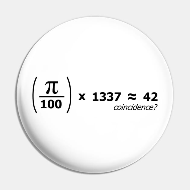 1337 Coincidence 42 Pin by TeeH4wkDesign