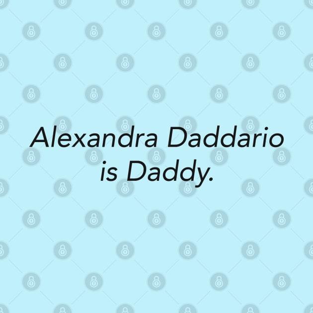 Alexandra Daddario is Daddy by BMOVIEMANIA