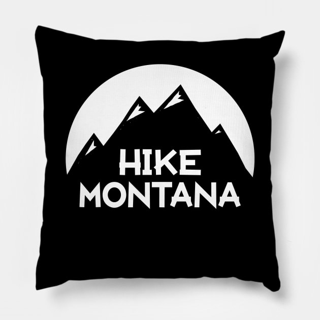 Hike Montana T-Shirt Pillow by HolidayShirts