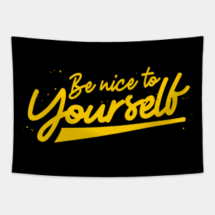 'Be Nice To Yourself' PTSD Mental Health Shirt Tapestry