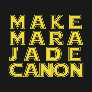Make Mara Jade Canon T-Shirt