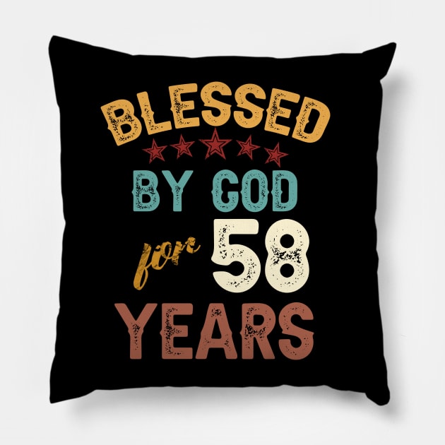 blessed by god for 58 years Pillow by yalp.play