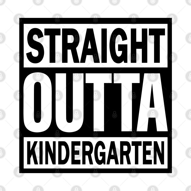 Discover Straight Outta Kindergarten Graduation School Gift - Straight Outta Kindergarten - T-Shirt