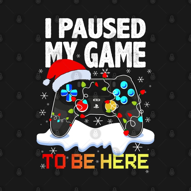 I Paused My Game To Be Here Mens Boys Funny Gamer Video Game by uglygiftideas