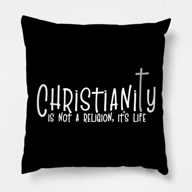 'Christianity Is Not A Religion' Love For Religion Shirt Pillow by ourwackyhome