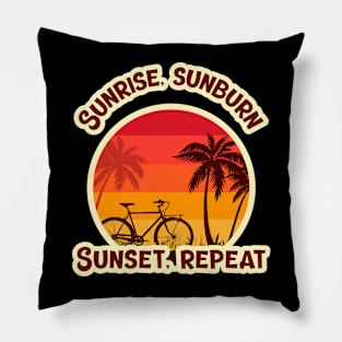 Sunrise, sunburn, sunset, repeat Pillow