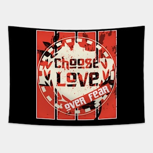 Choose Love Over Fear Tapestry