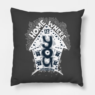 home is where you are Pillow