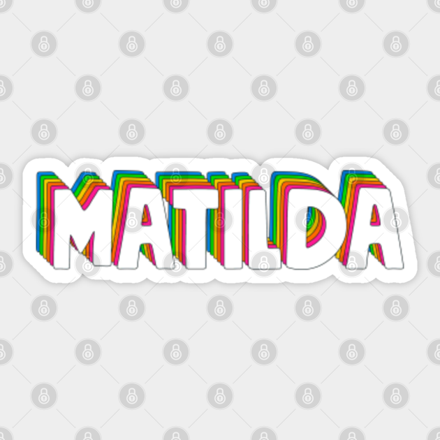 Hello My Name Is Matilda Rainbow Name Tag - Matilda - Sticker | TeePublic
