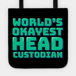 World's Okayest Head Custodian Tote