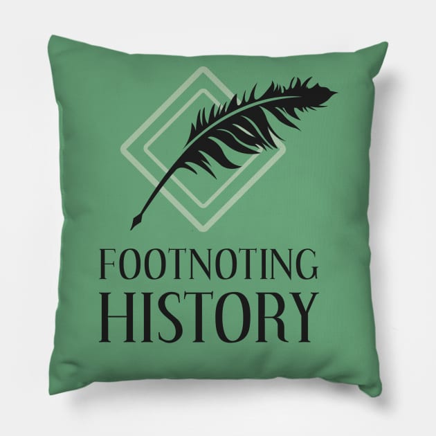 Footnoting History Pillow by Footnoting History