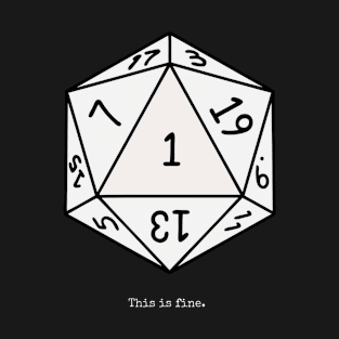 Nat 1 Crit Fail - This is Fine - DnD Inspired T-Shirt