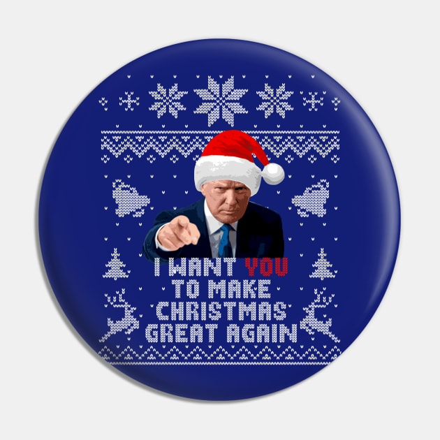 Donald Trump I Want You To Make Christmas Great Again Pin by Nerd_art