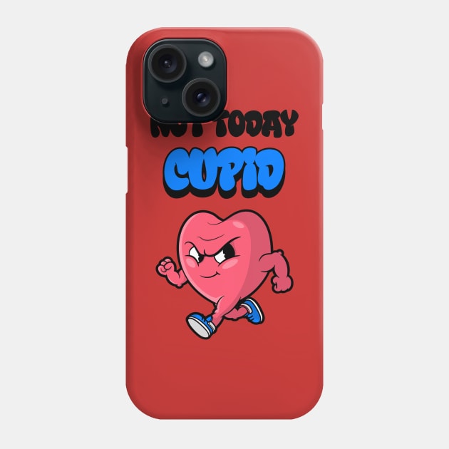 Not Today Cupid Valentines Day Phone Case by Cat Vs Dog