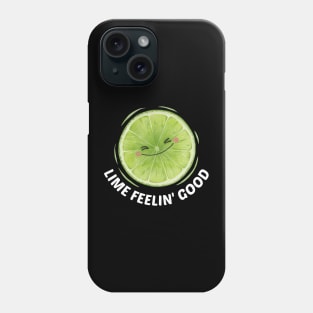 Lime Feelin' Good - Cute Lime Pun Phone Case