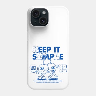 Keep It Simple Phone Case