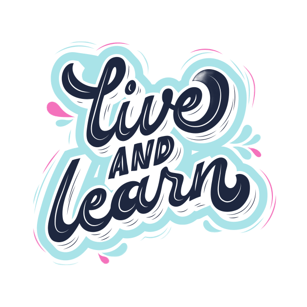 leave and learn by Medotshirt