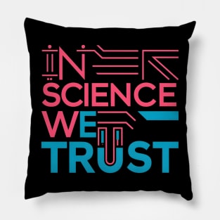 in science we trust Pillow