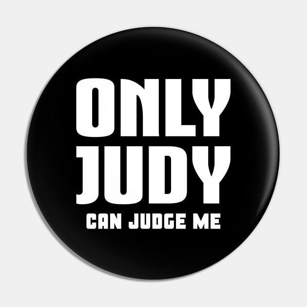 Only Judy Can Judge Me Pin by colorsplash