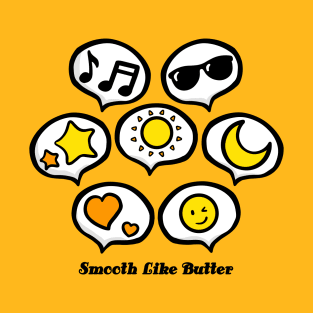 Smooth Like Butter with Emoticon T-Shirt