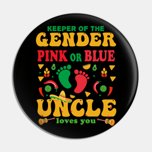 Pregnancy Announcement Cinco De Mayo Gender Keeper Uncle Tee Pin