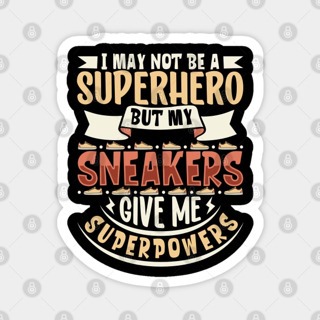 My sneakers give me super powers - Sneakers Magnet by Modern Medieval Design