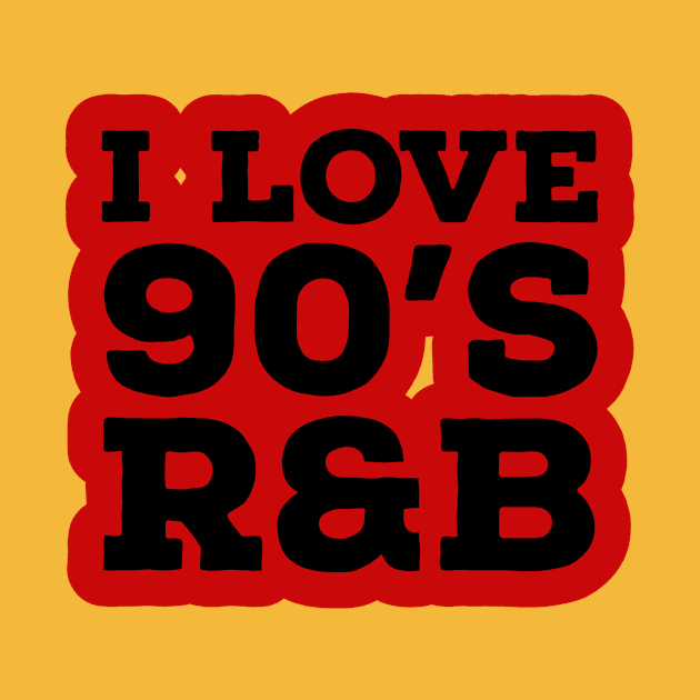 I love 90's R&B by BCB Couture 